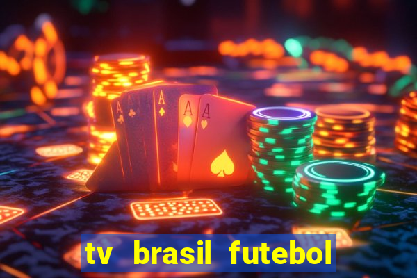 tv brasil futebol da hora